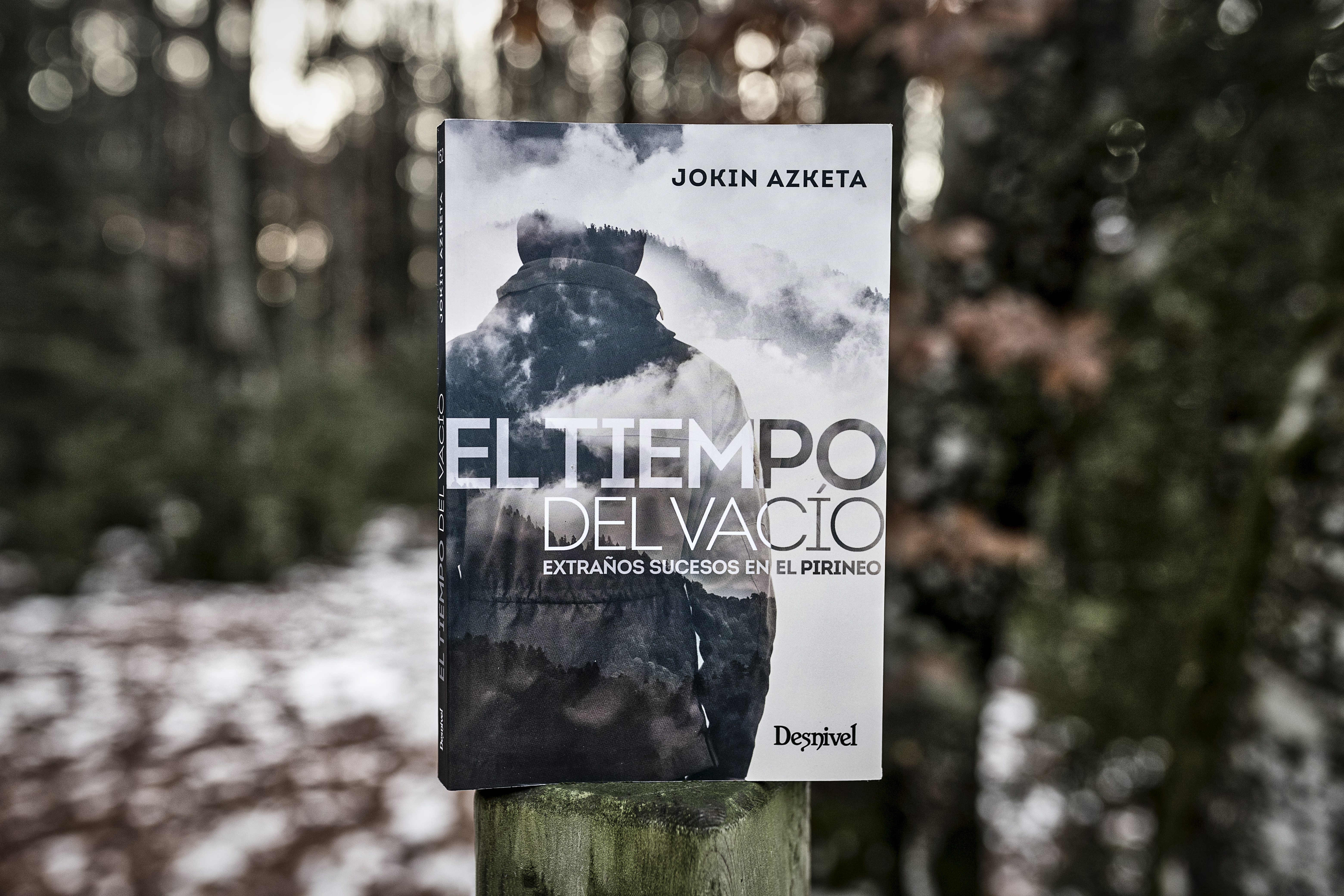 El tiempo del vacío. Extraños sucesos en el Pirineo. Jokin Azketa. Editorial Desnivel. Thriller